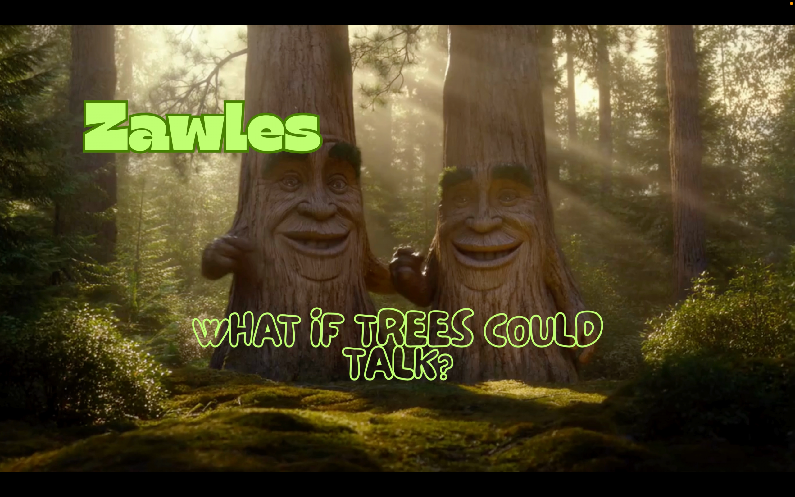 Zawles - What If trees Could Talk? (Poetry)