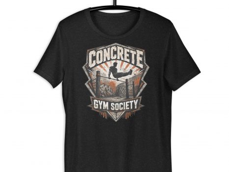 Concrete Gym Society Calisthenics Street Workout Design Unisex t-shirt